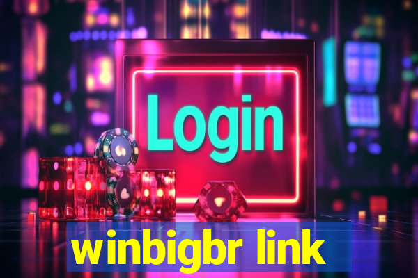 winbigbr link